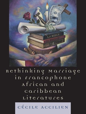 cover image of Rethinking Marriage in Francophone African and Caribbean Literatures